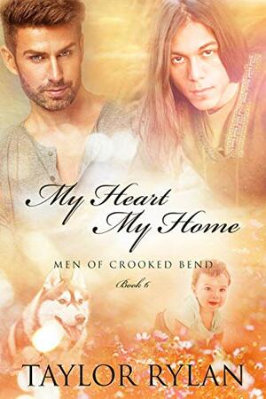 My Heart, My Home by Taylor Rylan