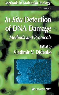 In Situ Detection of DNA Damage: Methods and Protocols by 