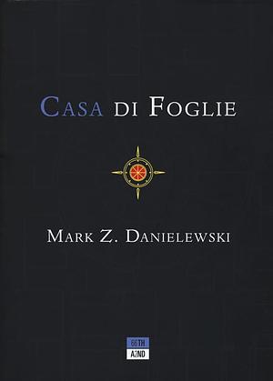 Casa di foglie by Mark Z. Danielewski