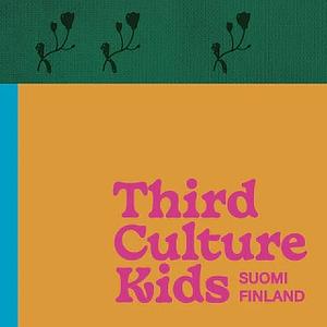 Third Culture Kids by Koko Hubara, Mona Eid