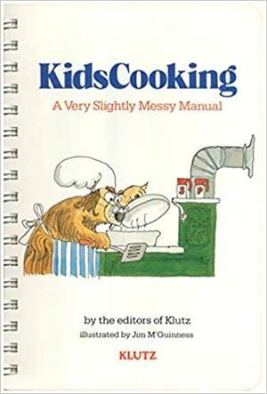 Kidscooking: A Very Slightly Messy Manual by Klutz