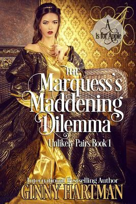 The Marquess's Maddening Dilemma by Ginny Hartman