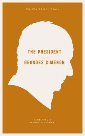 The President by Georges Simenon, Daphne Woodward