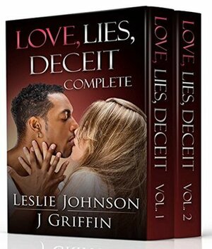 Love, Lies, Deceit, Complete by J. Griffin, Leslie Johnson