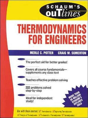 Schaum's Outline of Theory and Problems of Thermodynamics for Engineers, Volume 1 by Merle C. Potter, Craig W. Somerton