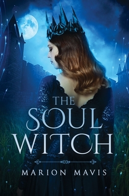 The Soul Witch by Marion Mavis