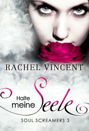 Halte Meine Seele by Rachel Vincent