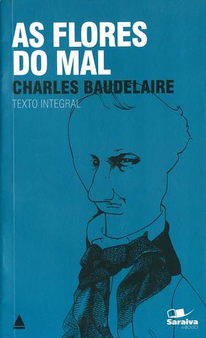 As Flores do Mal by Ivan Junqueira, Charles Baudelaire