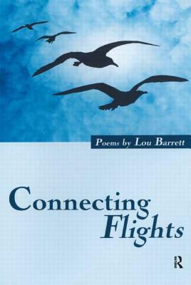 Connecting Flights by Lou Barrett