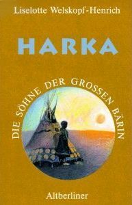 Die Söhne der Großen Bärin, 6 Bde. Kt, Bd.1, Harka by Liselotte Welskopf-Henrich