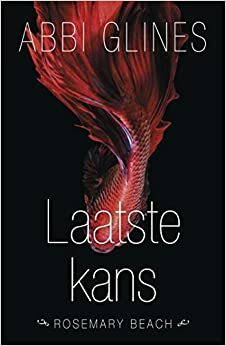 Laatste kans by Abbi Glines