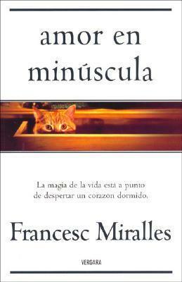 Amor en minúscula by Francesc Miralles