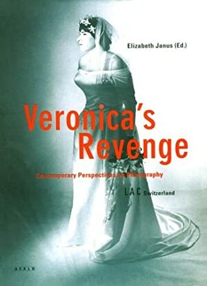 Veronica's Revenge: Contemporary Perspectives on Photography by Kathy Acker