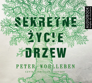 Sekretne życie drzew by Peter Wohlleben