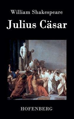 Julius Cäsar by William Shakespeare