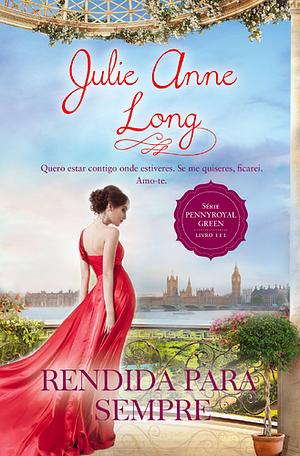 Rendida Para Sempre by Julie Anne Long