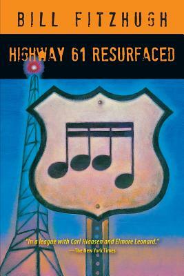 Highway 61 Resurfaced by Bill Fitzhugh