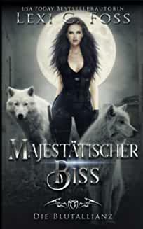 Majestätischer Biss by Lexi C. Foss