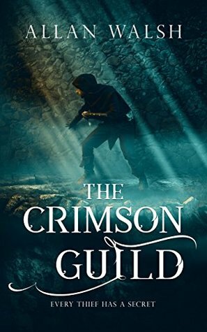 The Crimson Guild by Allan Walsh