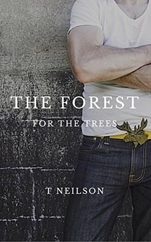 The Forest for the Trees by T. Neilson