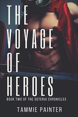 The Voyage of Heroes by Tammie Painter, Tammie Painter