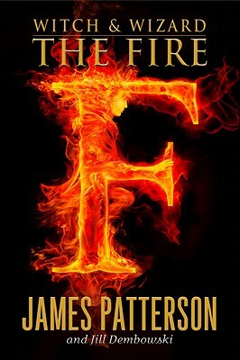 The Fire by Jill Dembowski, James Patterson