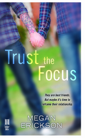 Trust the Focus by Megan Erickson