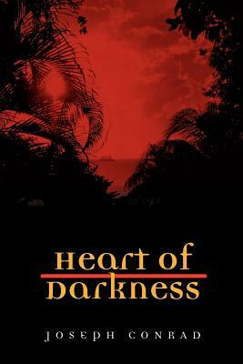 Heart of Darkness by Joseph Conrad