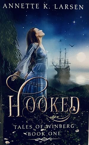 Hooked by Annette K. Larsen