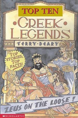 Top Ten Greek Legends by Terry Deary, Michael Tickner