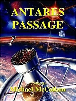 ANTARES PASSAGE by Michael McCollum, Michael McCollum