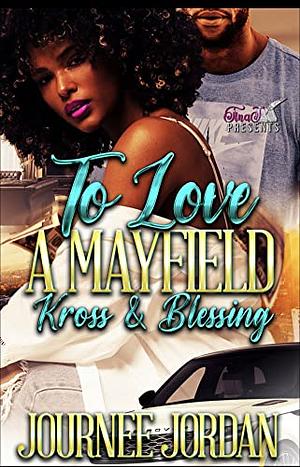 To Love a Mayfield: Kross & Blessing by Journee Jordan