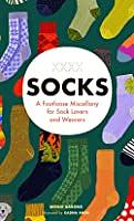 Socks: A Footloose Miscellany for Sock Lovers and Wearers by Wendi Aarons