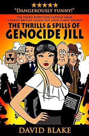 The Thrills & Spills of Genocide Jill by David Blake, David Blake