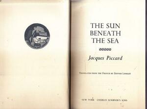 The Sun Beneath The Sea by Jacques Piccard