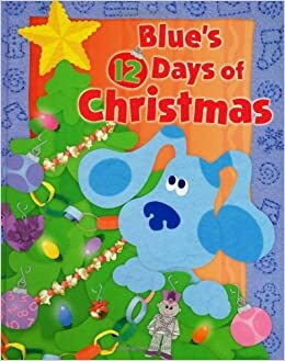 Blue's 12 Days of Christmas by Catherine Lukas