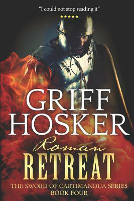 Roman Retreat by Griff Hosker