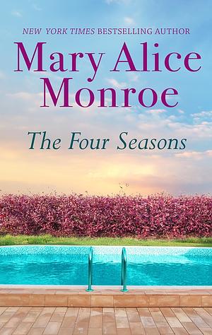 The Four Seasons by Mary Alice Monroe