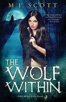 The Wolf Within by M.J. Scott