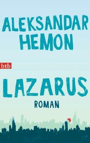 Lazarus by Aleksandar Hemon