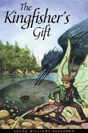 The Kingfisher's Gift by Susan Williams Beckhorn