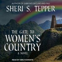 The Gate to Women's Country by Sheri S. Tepper