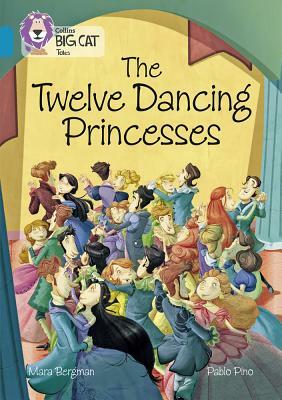 The Twelve Dancing Princesses: Band 13/Topaz by Mara Bergman, Pablo Pino