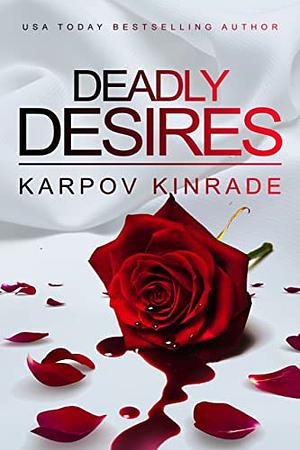 Deadly Desires by Karpov Kinrade