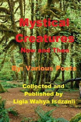 Mystical Creators Poetry: Now and Then by Ligia Wahya Isdzanii