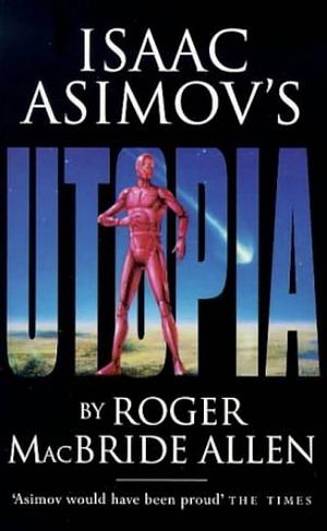 Utopia by Roger MacBride Allen