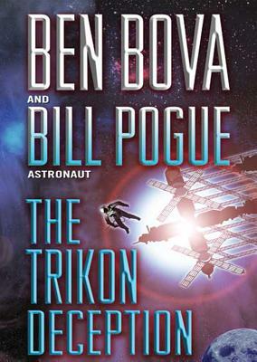 The Trikon Deception by Bill Pogue, Ben Bova