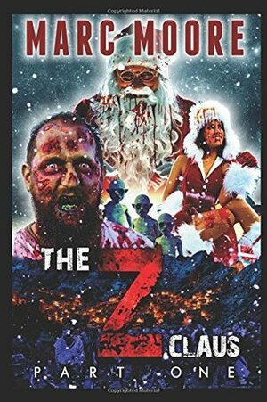 The Z Claus: Part One by Diane Coughlin, Marc Moore