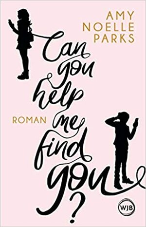 Can You Help Me Find You? by Amy Noelle Parks