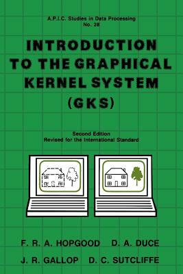 Introduction to the Graphical Kernal System (Gks) by Bozzano G. Luisa